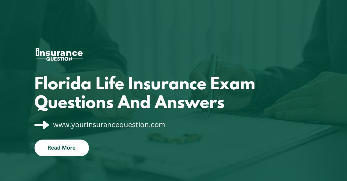 Florida Life Insurance Exam Questions And Answers